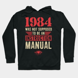 1984 Was Not Supposed Hoodie